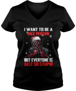 Deadpool I want to be a nice person but everyone is just so stupid Vneck