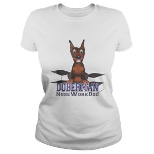 Doberman Nosework Dog Ladies Tee