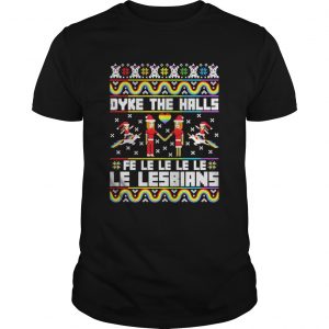 Dyke the halls fe le le le le le lesbians Christmas Unisex Tee