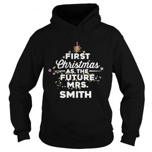 First Christmas As The Future Mrs.Smith Hoodie