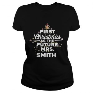 First Christmas As The Future Mrs.Smith Ladies Tee