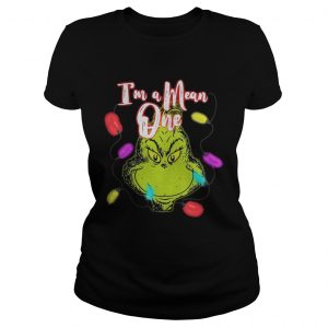 Grinch I’m a Mean one Christmas light Ladies Tee