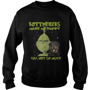 Grinch rottweilers make me happy Christmas Sweatshirt