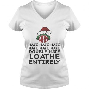 Grinch – Hate Hate Hate Double Hate Loathe Entirely Vneck
