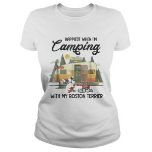 Happiest when I’m camping with my Boston Terrier Ladies Tee