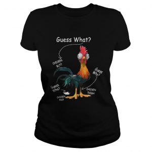 Hei hei guess what guess chicken butt Ladies Tee