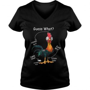 Hei hei guess what guess chicken butt Vneck