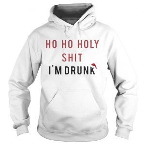 Ho Ho Holy Sit I’m Drunk Christmas Hoodie