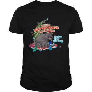 I Want A Hippopotamus For Christmas 65Th Anniversary Unisex Tee