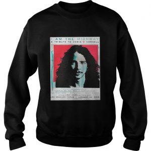 I am the Highway a tribute to Chris Cornell Sweatshirt