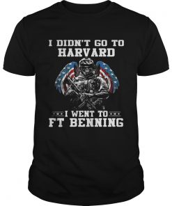 I didn’t go to harvard I went to FT Benning Guys Tee