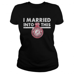 I married into this Alabama Crimson Tide diamond ring Ladies Tee