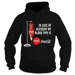 In case of accident my blood type is Coca Cola Hoodie