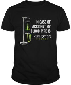 In case of accident my blood type is Monster Energy Unisex