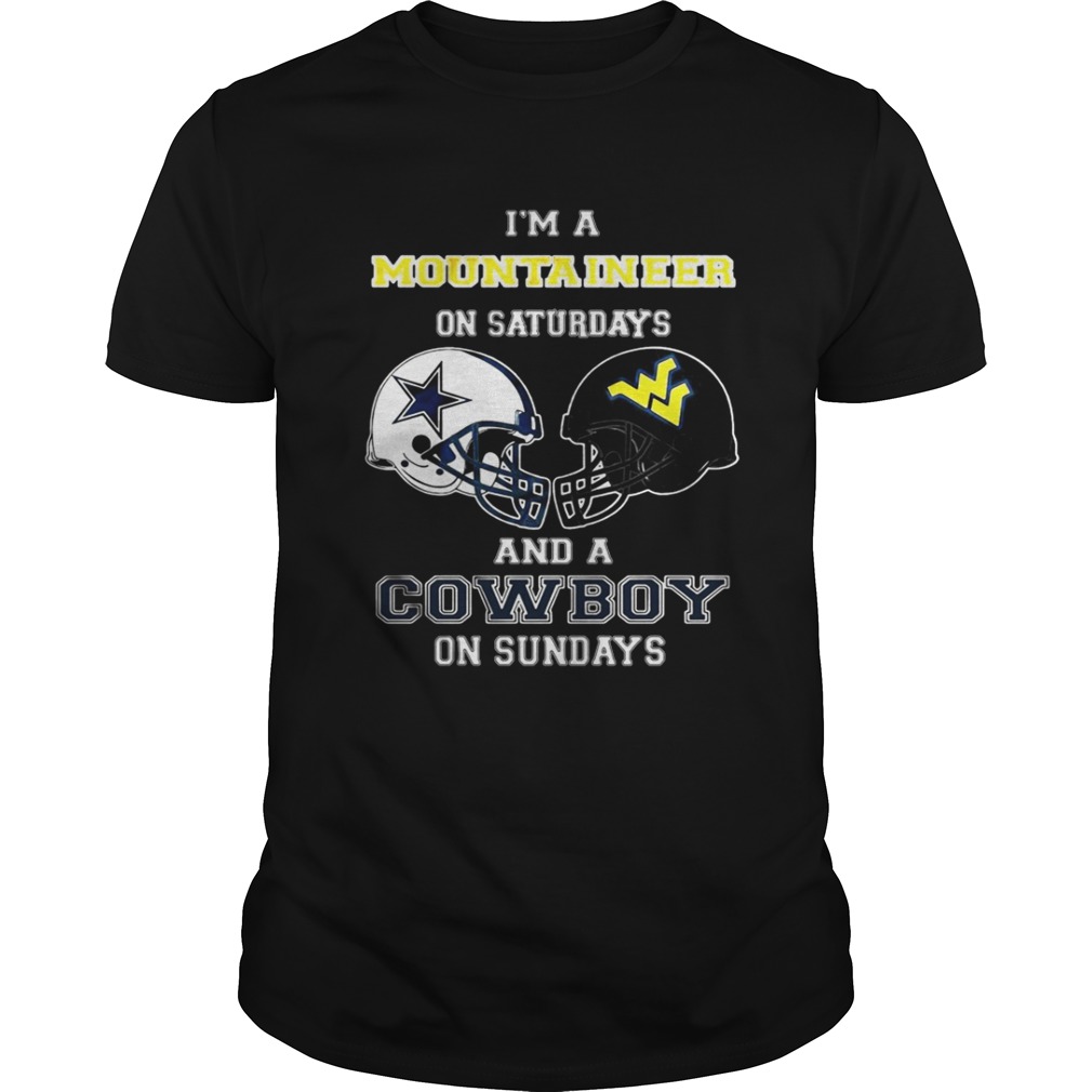 I’m A Mountaineer On Saturdays And A Cowboys On Sundays shirt