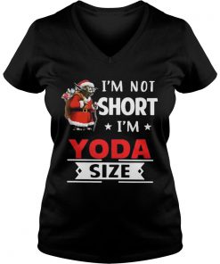 I’m not short I’m Yoda size Christmas Vneck