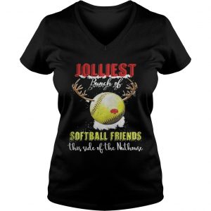 Jolliest Bunch Of Softball Friends Vneck