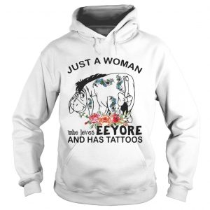 Just A Woman Who Loves Eeyore And Has Tattoos Hoodie