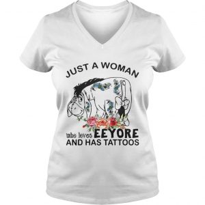 Just A Woman Who Loves Eeyore And Has Tattoos Vneck