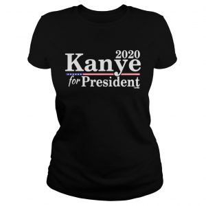 Kanye for President 2020 Ladies Tee