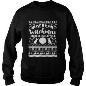 Merry witchmas and a blessed yule ugly christmas Sweatshirt
