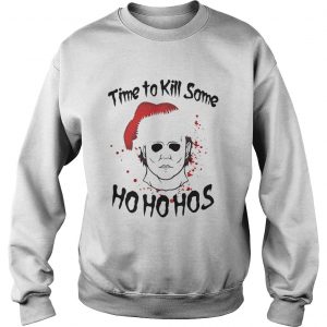 Michael Myers time to kill some Ho ho hos Christmas Sweatshirt