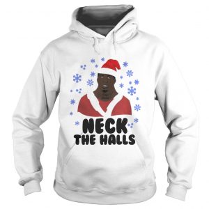 Neck the halls Christmas Hoodie