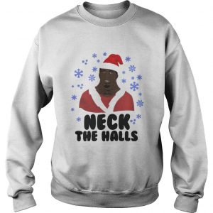 Neck the halls Christmas Sweatshirt