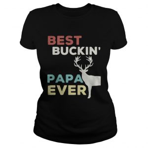 Reindeer best buckin Papa ever Christmas Ladies Tee