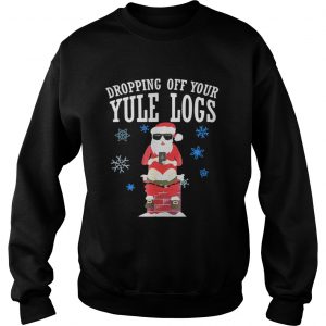 Santa Dropping Off Your Yule Logs Sweatshirt