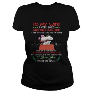 Snoopy to my wife I wish I could turn back the clock Ladies Tee