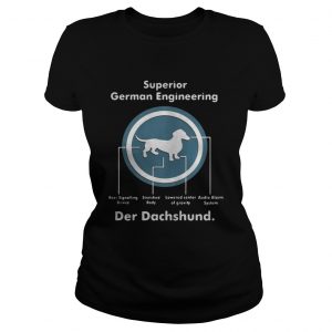 Superior German Engineering der Dachshund Ladies Tee