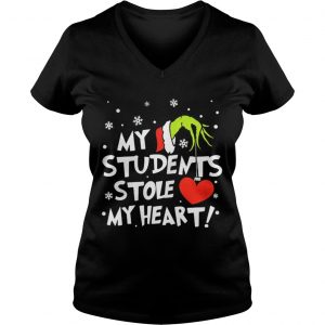 Teacher Grinch my students stole my heart Vneck