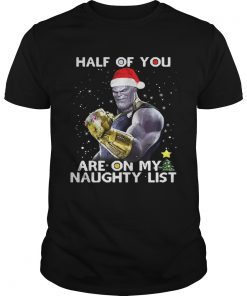 Thanos half of you are on my naughty list Guys Tee