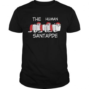 The Human Santapede Ugly Christmas Unisex Tee