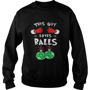 This Guy Loves Balls Christmas Sweatshirt