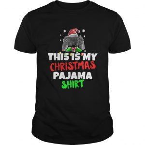 This Is My Christmas Pajama Gamer Video Game Unisex Tee
