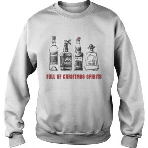Vodka – Whiskey – Jolly Juice – Tequila Full Of Sweatshirt