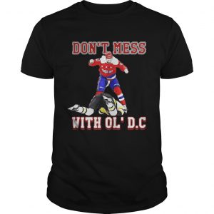 Washington Capitals Don’t Mess With OL’DC Unisex