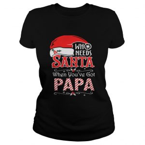 Who needs Santa when you’ve got Papa Ladies Tee