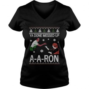 Ya done messed up ay ay ron christmas Vneck