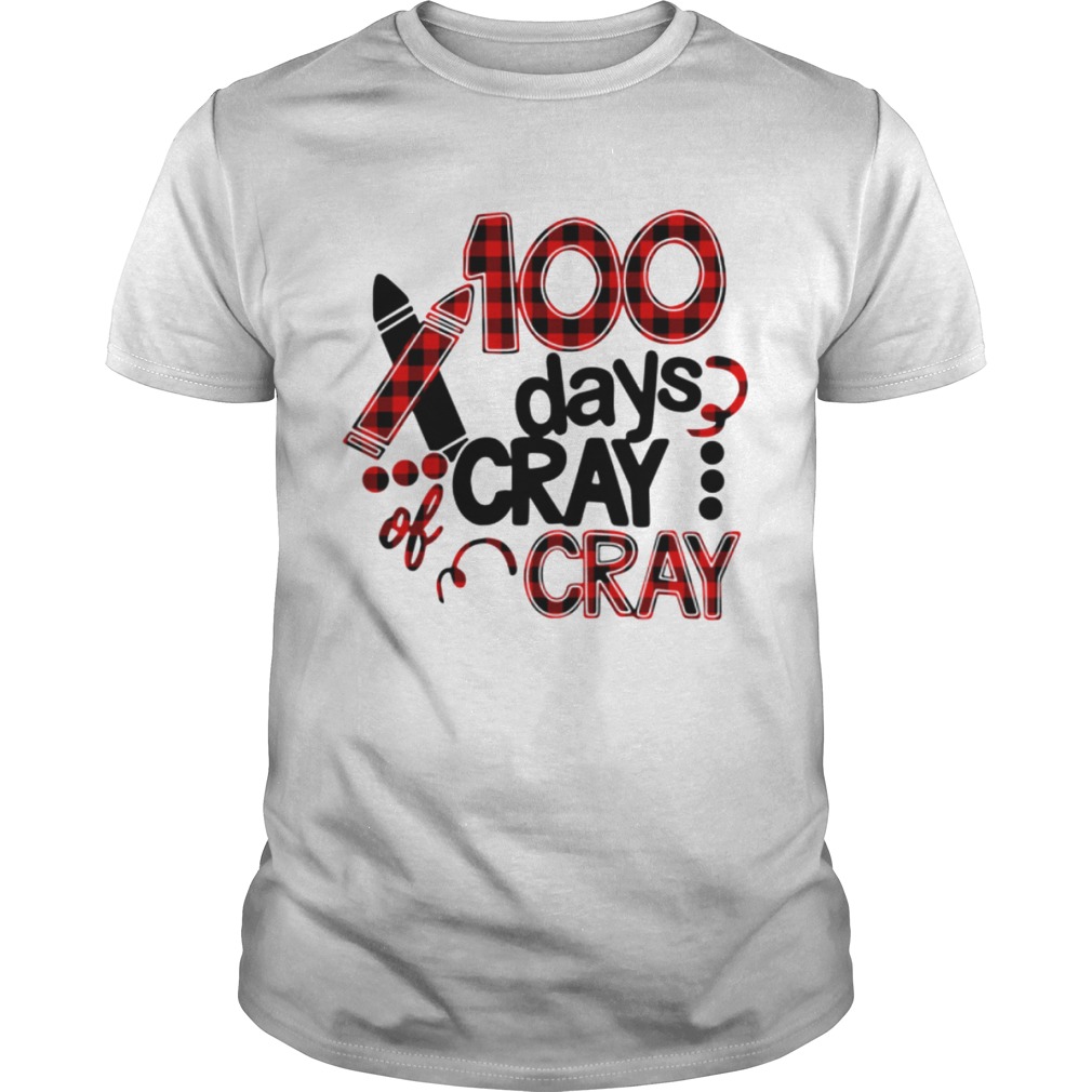 100 Days Cray Cray Shirt T Shirt Classic