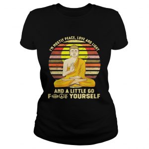 Buddha Im mostly peace love and light and a little go fuck yourself retro Ladies Tee