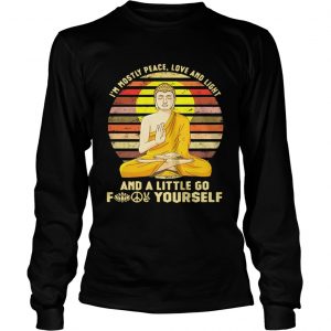 Buddha Im mostly peace love and light and a little go fuck yourself retro Longsleeve Tee