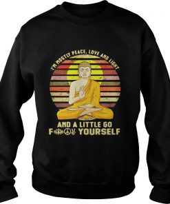 Buddha Im mostly peace love and light and a little go fuck yourself retro Sweater