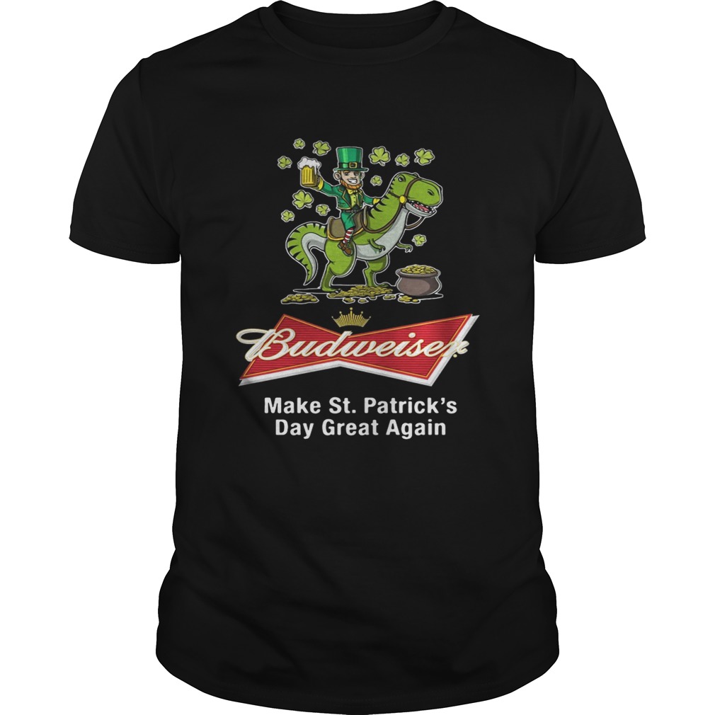 Budweiser make St Patricks day great again shirt