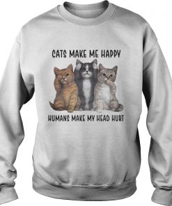 Cats make me happy humans make my head hurt Sweater