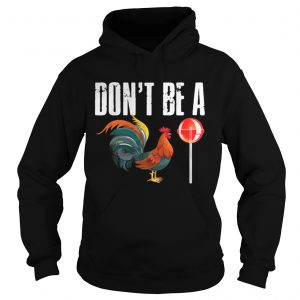 Don’t be a CockSucker Hoodie