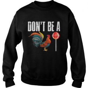 Don’t be a CockSucker Sweater