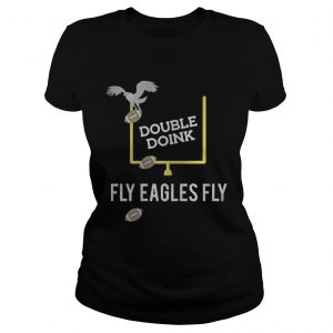 Double doink Fly Eagles Fly Philadelphia Eagles Ladies Tee